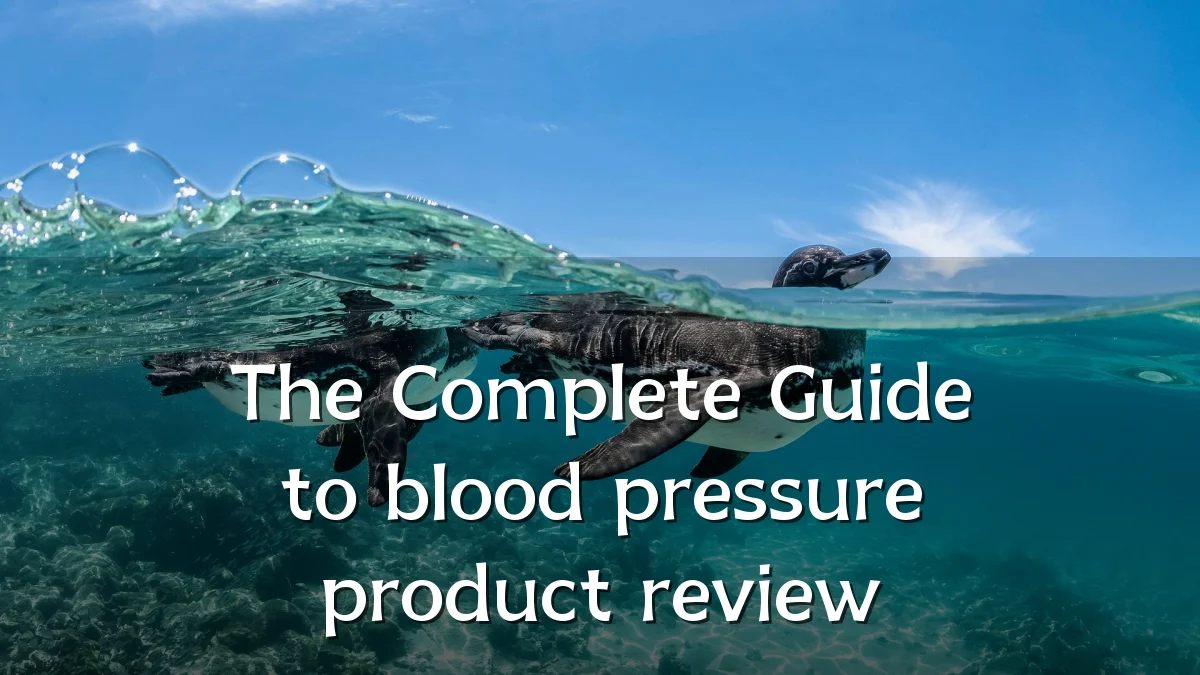 The Complete Guide to blood pressure product review