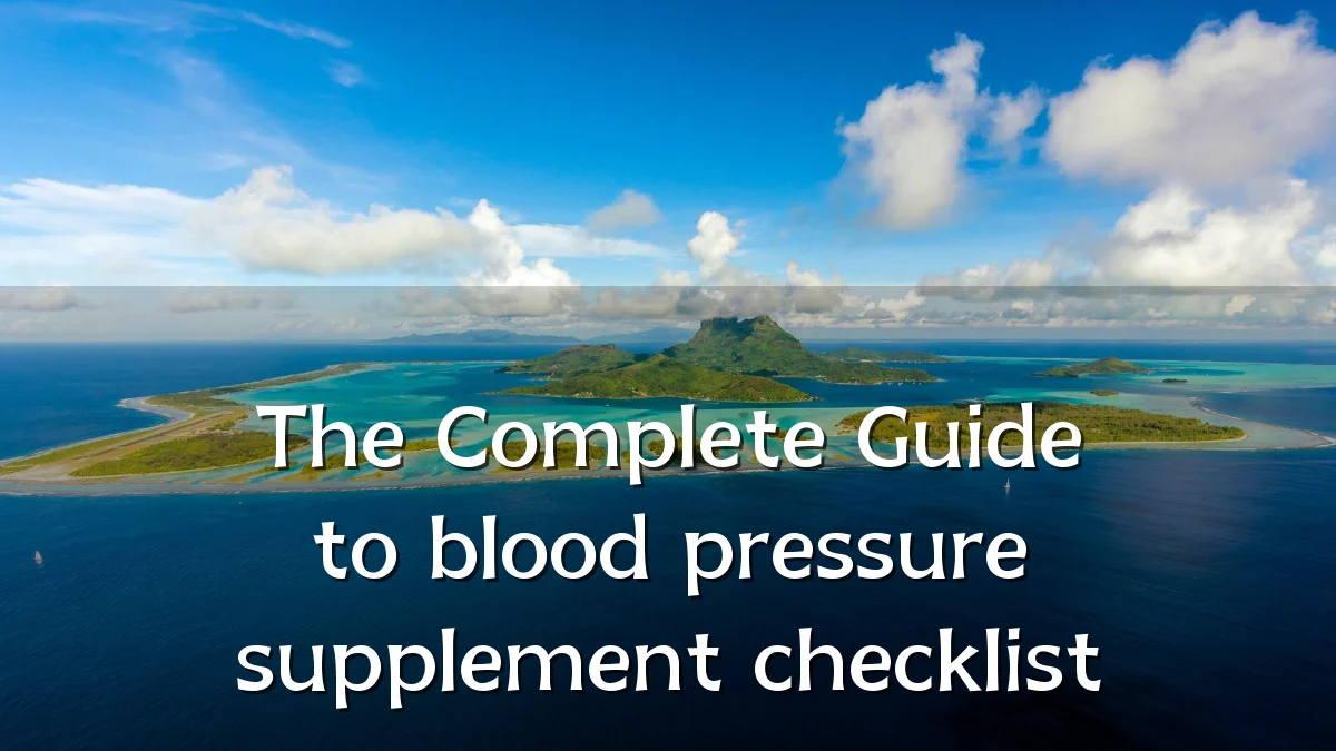 The Complete Guide to blood pressure supplement checklist