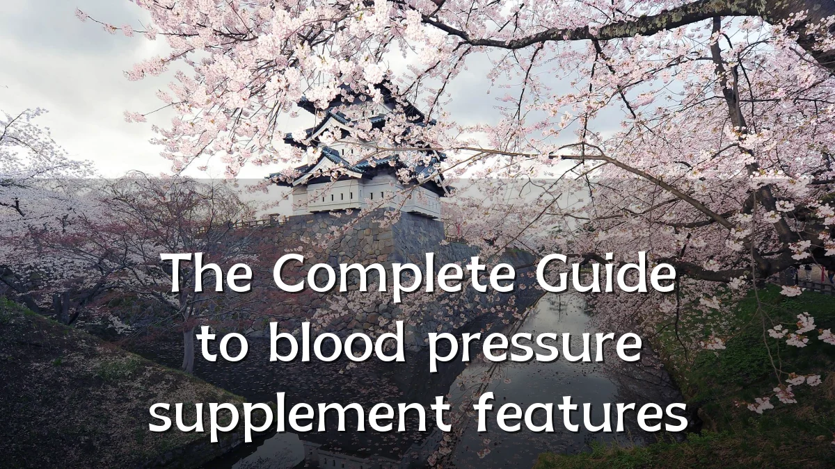 The Complete Guide to blood pressure supplement features