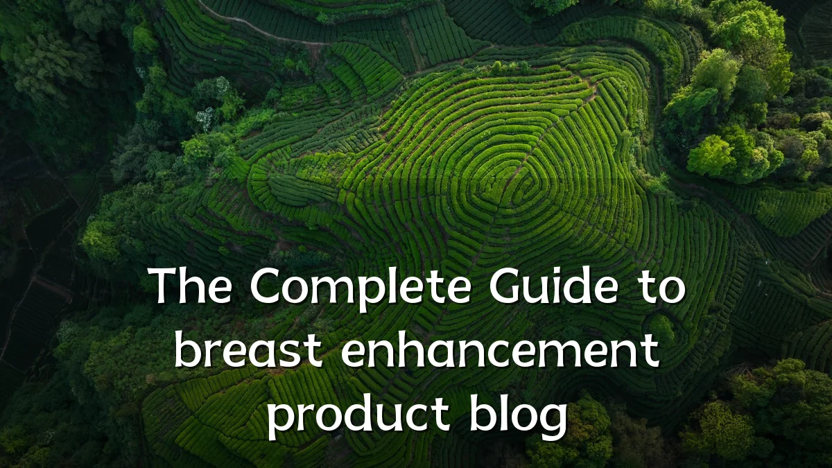 The Complete Guide to breast enhancement product blog