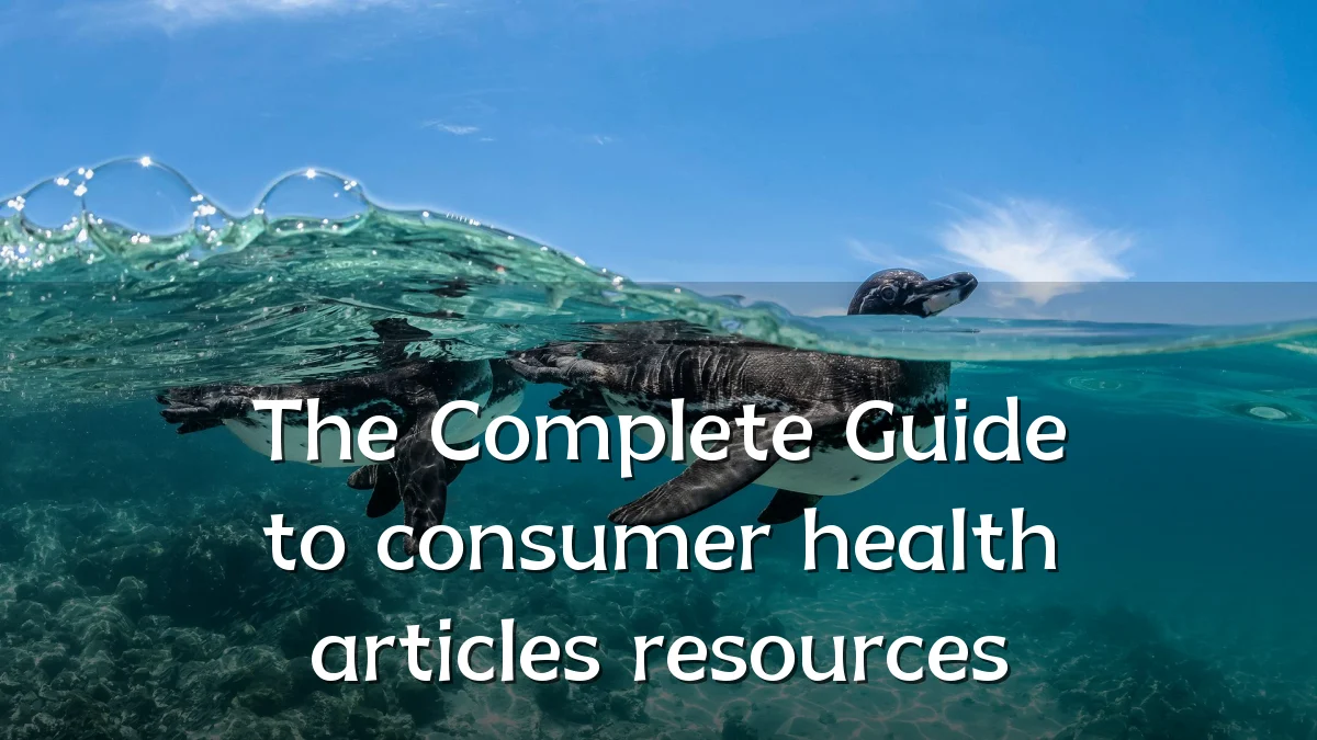 The Complete Guide to consumer health articles resources