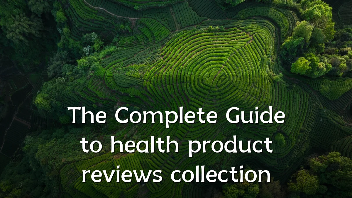 The Complete Guide to health product reviews collection