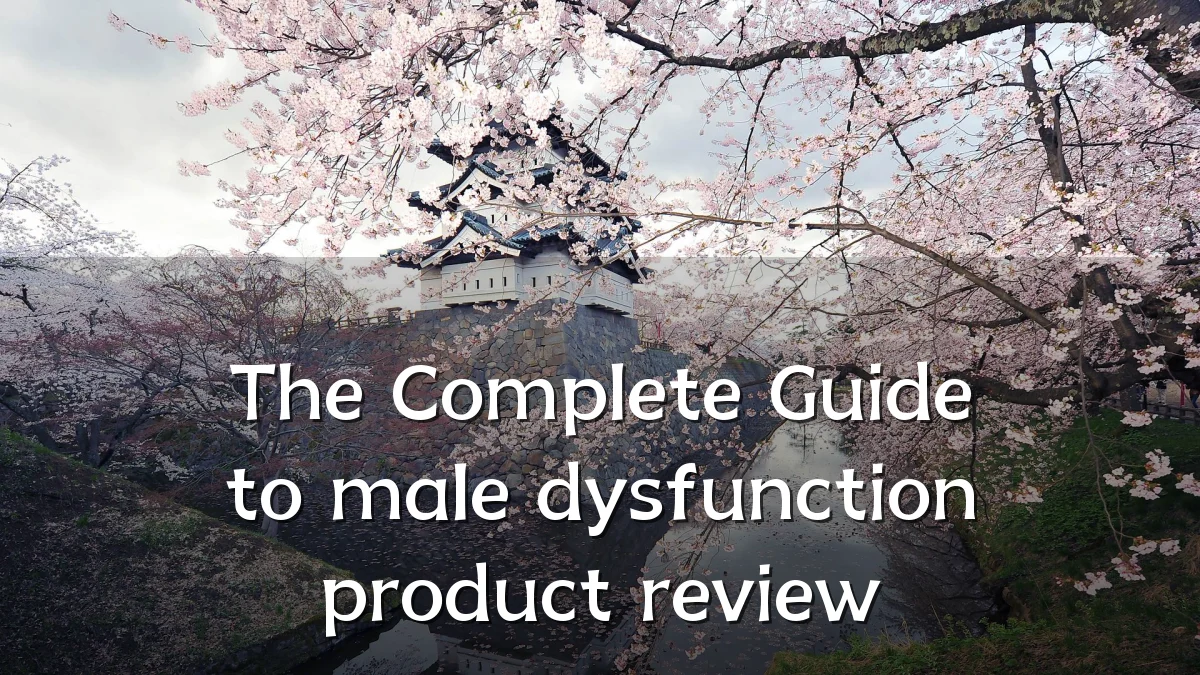 The Complete Guide to male dysfunction product review
