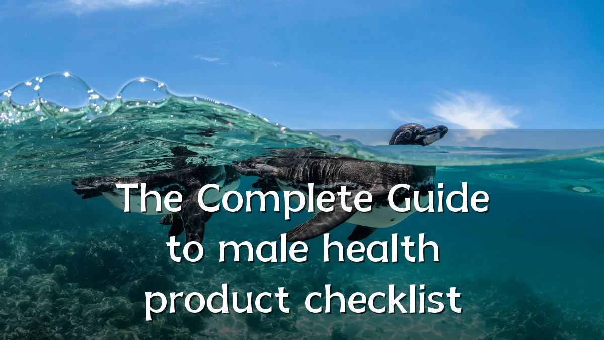 The Complete Guide to male health product checklist