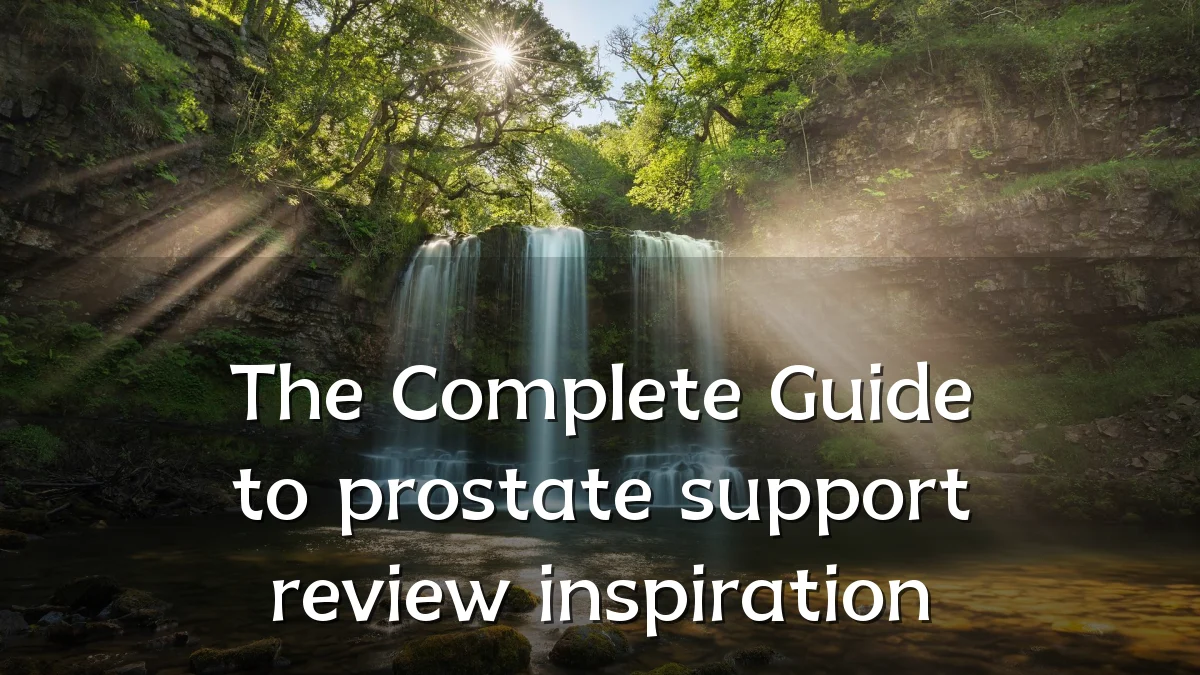 The Complete Guide to prostate support review inspiration