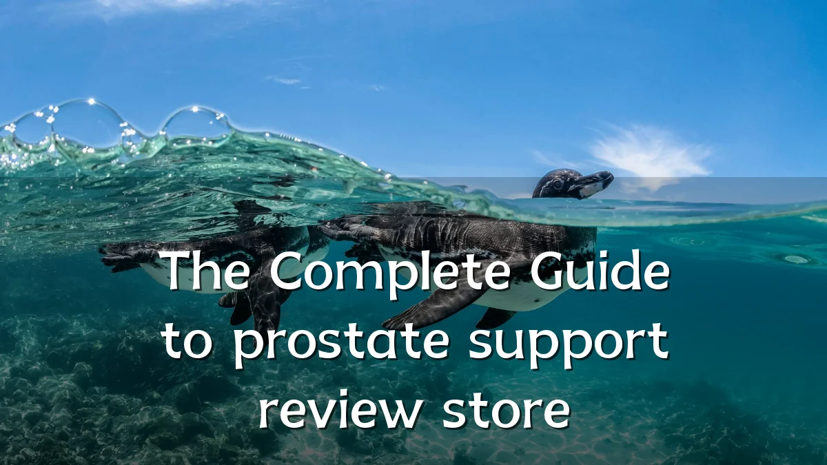 The Complete Guide to prostate support review store