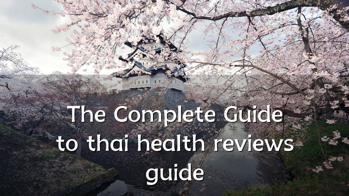 The Complete Guide to thai health reviews guide