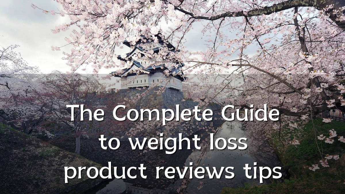 The Complete Guide to weight loss product reviews tips