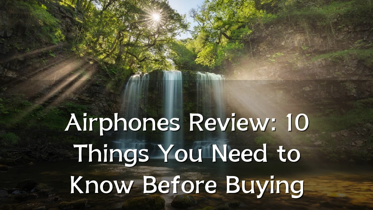 Airphones Review: 10 Things You Need to Know Before Buying