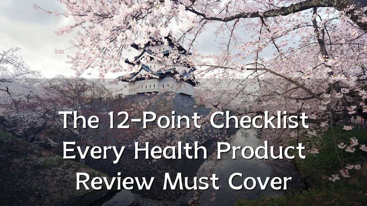 The 12-Point Checklist Every Health Product Review Must Cover