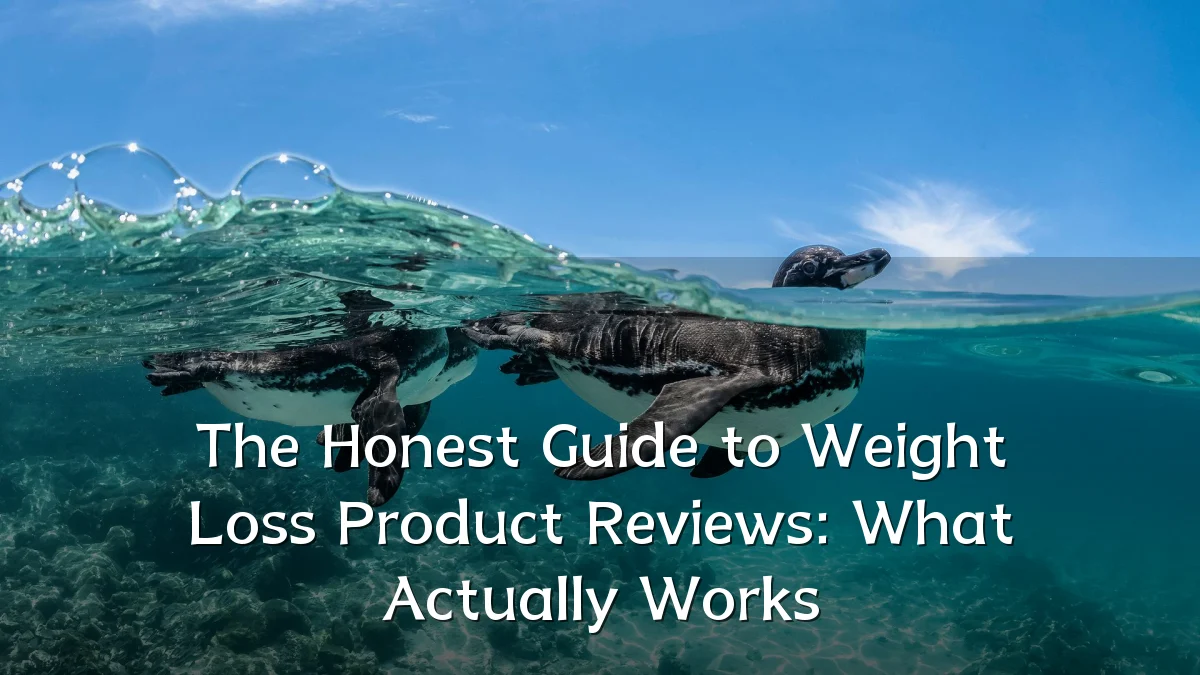 The Honest Guide to Weight Loss Product Reviews: What Actually Works